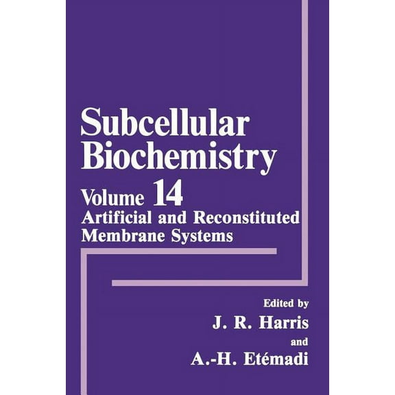 Subcellular Biochemistry Artificial and Reconstituted Membrane Systems, Book 14, (Paperback)