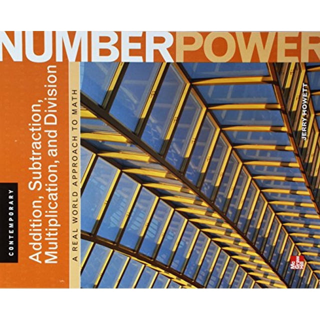Pouvoir des Nombres Contemporains, Vol. 1: Addition, Soustraction, Multiplication et Division: une Approche du Monde Réel des Mathématiques, Édition Étudiante