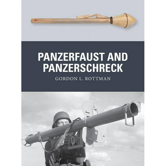 Weapon: Panzerfaust and Panzerschreck (Paperback)