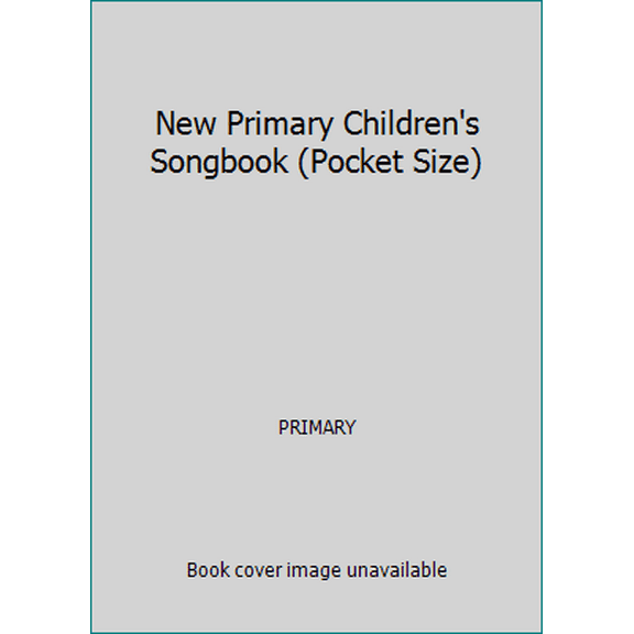 Pre-Owned New Primary Children's Songbook (Pocket Size) (Unknown) 1573455210 9781573455213