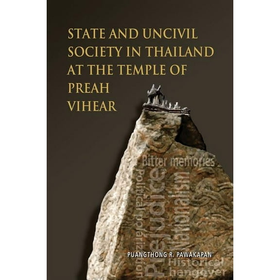 State and Uncivil Society in Thailand at the Temple of Preah Vihear (Paperback)