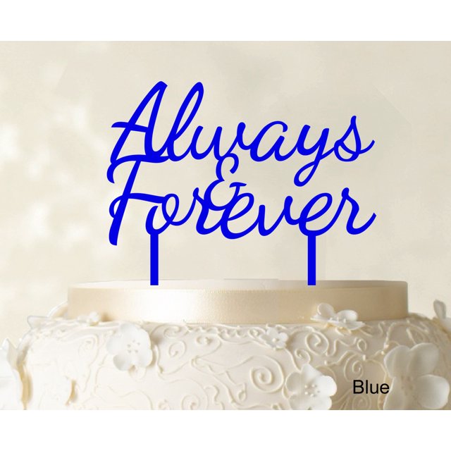 Always & Forever Custom Wedding Cake Topper Personalized Blue Cake Topper Color Option Available 6-7 Inches Wide