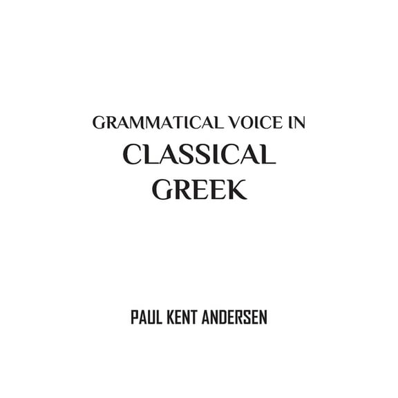 Grammatical Voice in Classical Greek (Paperback)