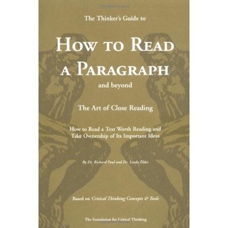 Thinker s Guide to How to Read a Paragraph: The Art of Close Reading 0944583210 9780944583210 - Used/Very Good