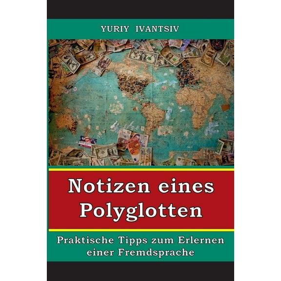 Notizen eines Polyglotten: Praktische Tipps zum Erlernen einer Fremdsprache, (Paperback)
