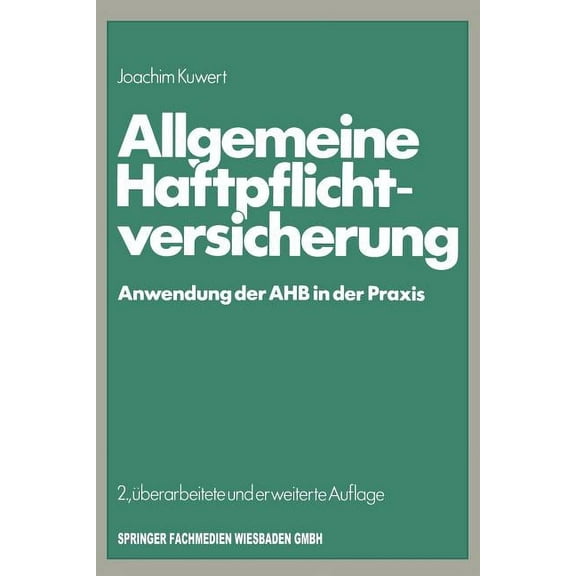 Allgemeine Haftpflichtversicherung: Anwendung Der Ahb in Der PRAXIS, (Paperback)