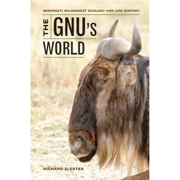 Pre-Owned The Gnu's World: Serengeti Wildebeest Ecology and Life History, (Paperback)