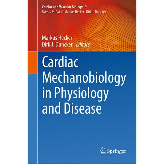 Cardiac and Vascular Biology Cardiac Mechanobiology in Physiology and Disease, Book 9, (Hardcover)