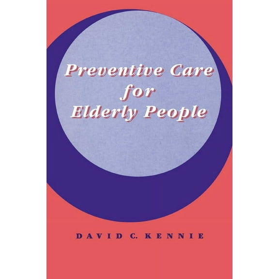 Preventive Care for Elderly People, (Paperback)