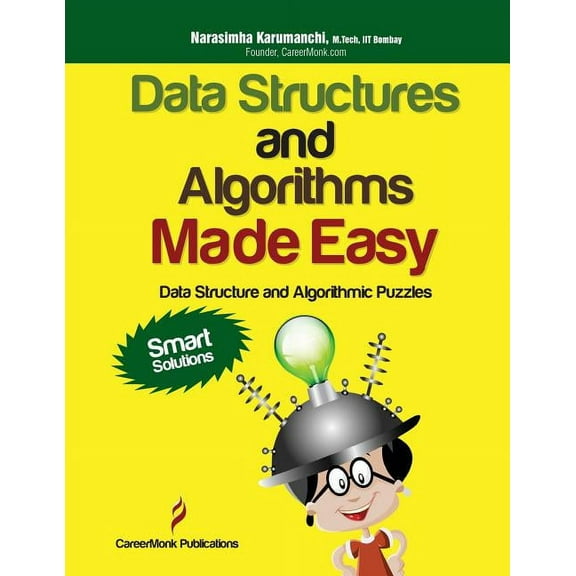 Data Structures and Algorithms Made Easy: Data Structure and Algorithmic Puzzles, Second Edition (Paperback)