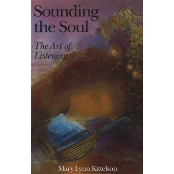 Pre-Owned Sounding the Soul: The Art of Listening (Paperback) 3856305548 9783856305543
