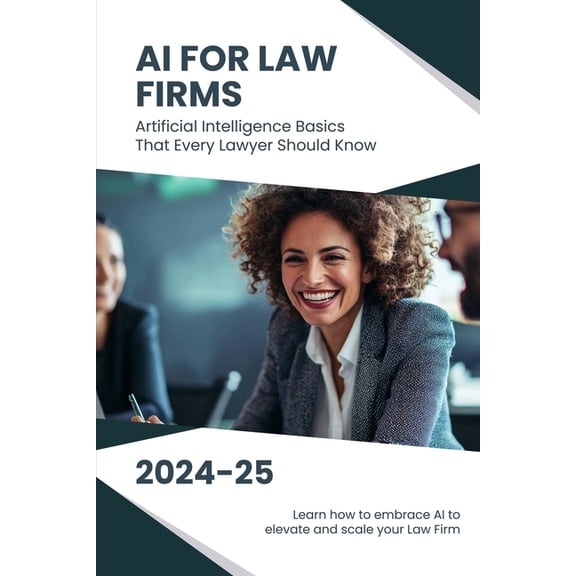 AI Made Simple(tm) AI for Law Firms: Artificial Intelligence Basics That Every Lawyer Should Know, Book 2, (Paperback)