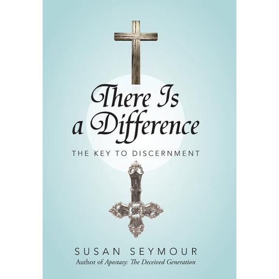 There Is a Difference : The Key to Discernment (Hardcover)