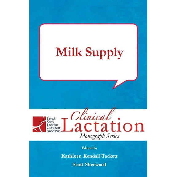 Clinical Lactation Monograph: Milk Supply (Series #2) (Paperback)