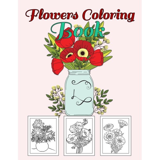 Download Flowers Coloring Book Flowers Coloring Book Flowers Coloring Book For Kids 100 Story Paper Pages 8 5 In X 11 In Cover Paperback Walmart Com Walmart Com