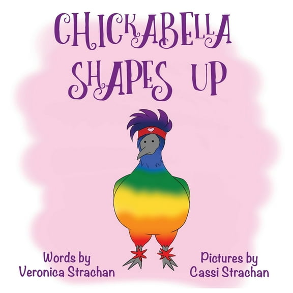 The Adventures of Chickabella Chickabella Shapes Up, Book 3, (Paperback)