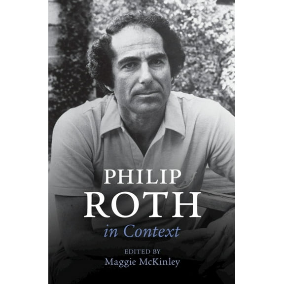Literature in Context Philip Roth in Context, (Hardcover)