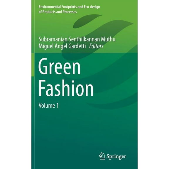 Environmental Footprints and Eco-Design Green Fashion: Volume 1, (Hardcover)
