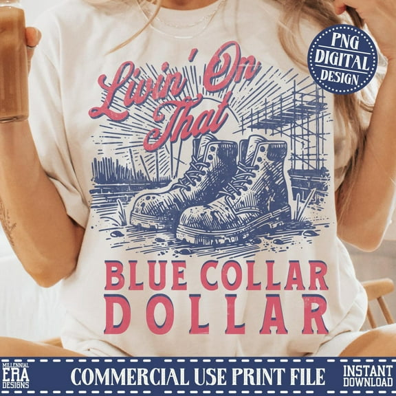 DOPASHIRT Livin On That Blue Collar Dollar, Funny Shirt, Spring Shirt, Spring Shirt, Funny Shirt, Trendy Shirt, Homestead Shirt, Trendy, Wifey Unisex S-5XL Hot Trending Shirt, Vintage Birthday Gift