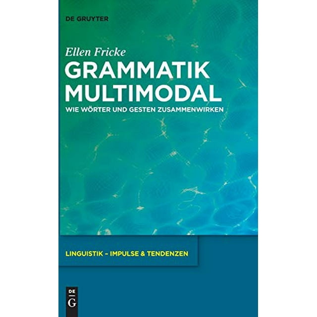Grammatik Multimodal (Linguistik - Impulse and Tendenzen) (German Edition)