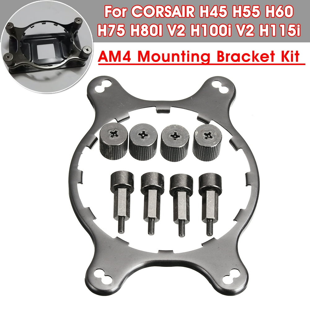 AM4 AMD Mounting Bracket Kit For CORSAIR H45 H55 H60 H75 H80I V2 H100i