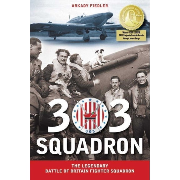 303 Squadron: The Legendary Battle of Britain Fighter Squadron, (Hardcover)