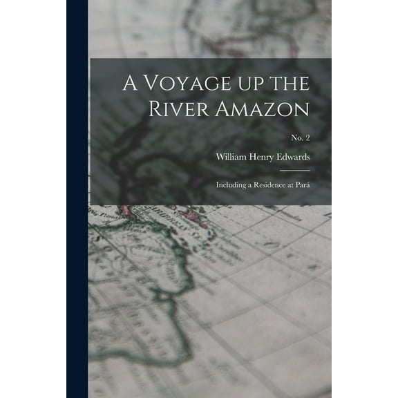 A Voyage up the River Amazon (Paperback)