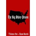 thumbnail image 1 of Pre-Owned The Big Shiny Prison: Volume One (Paperback) 0692626158 9780692626153, 1 of 1