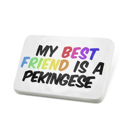 Porcelein Pin My best Friend a Pekingese Dog from China Lapel Badge – (Chinese For Best Friend)
