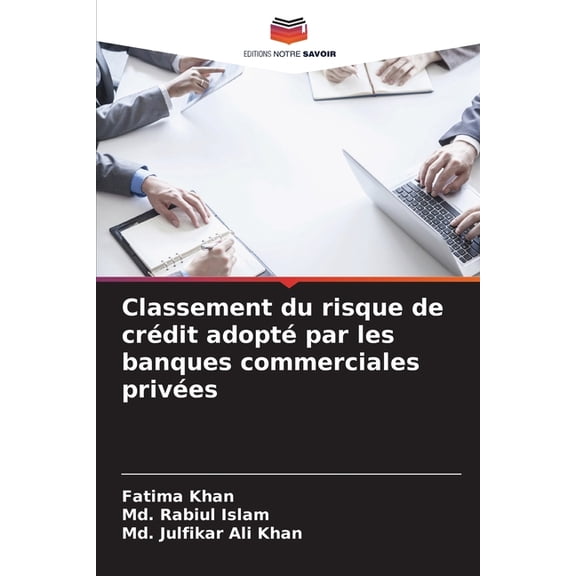 Classement du risque de crÃ©dit adoptÃ© par les banques commerciales privÃ©es, (Paperback)