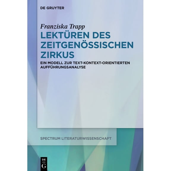 Spectrum Literaturwissenschaft / Spectru Lektüren des Zeitgenössischen Zirkus, Book 69, (Paperback)