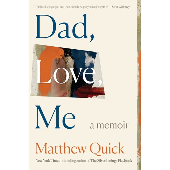 Dad, Love, Me: A Memoir, (Hardcover)