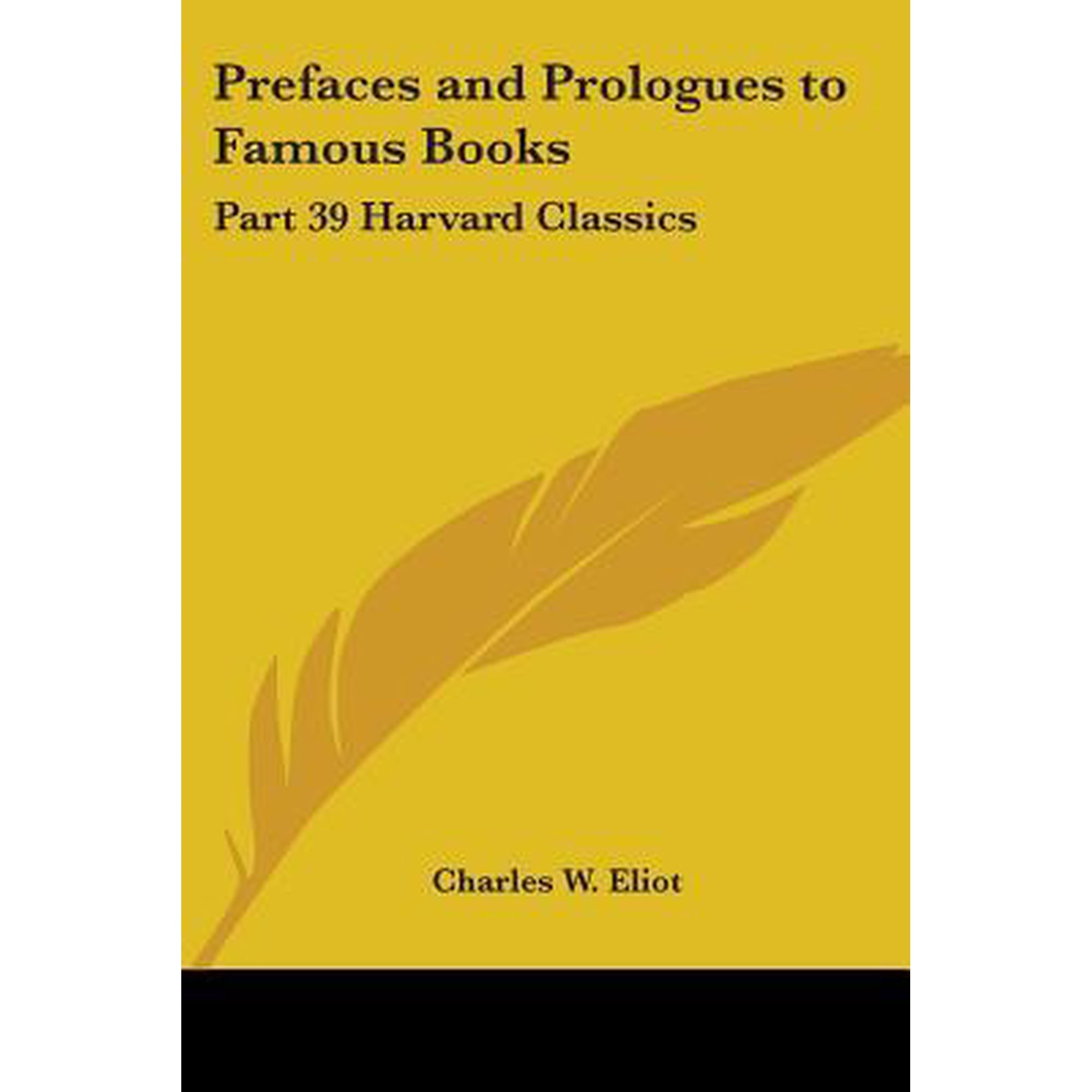 Prefaces and Prologues to Famous Books: Part 39 Harvard Classics Paperback