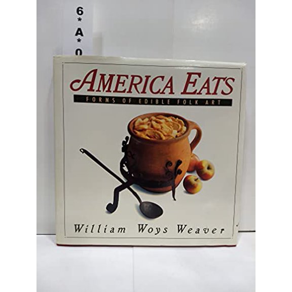Pre-Owned America Eats: Forms of Edible Folk Art (Hardcover) 0060551771 9780060551773