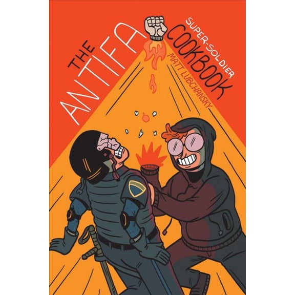 Pre-Owned Antifa Super-Soldier Cookbook, Paperback by Lubchansky, Matt, ISBN 1945509643, ISBN-13 9781945509643