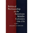 thumbnail image 1 of Political Partisanship in the American Middle Colonies, 1700--1776 (Hardcover) by Benjamin H Newcomb, 1 of 1