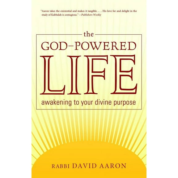 The God-Powered Life: Awakening to Your Divine Purpose, (Paperback)
