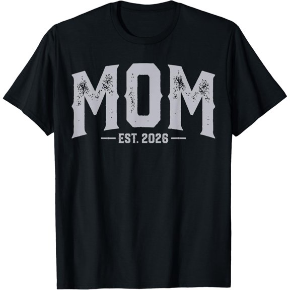 Playful Comfort Tee - Mom Est 2026 New Mom, First-Time Mom Promoted To Mom 2026 T-Shirt