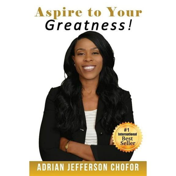Aspire To Your Greatness!