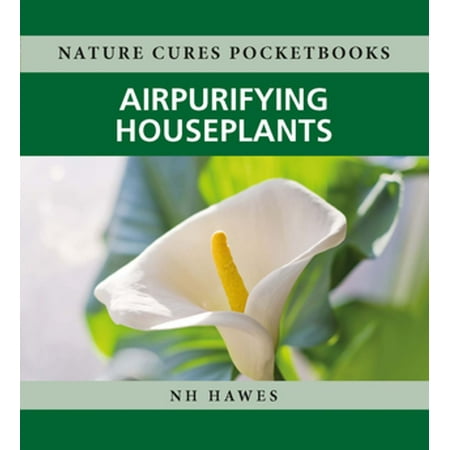 Air-purifying Houseplants - eBook (Best Houseplants To Purify Indoor Air)