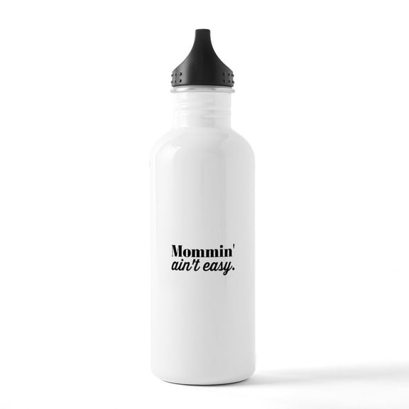 CafePress - Mommin Aint Easy Stainless Water Bottle 1 - Stainless Steel Water Bottle, Sports Bottle, 1.0L