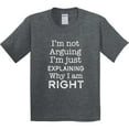 thumbnail image 3 of Inktastic I'm Not Arguing, I'm Just Explaining Why I'm Right Youth T-Shirt, 3 of 5