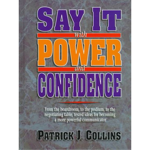 Pre-Owned Say It With Power and Confidence, 9780136142720, 0136142729, Hardcover,