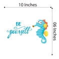 thumbnail image 4 of Be Yourself Seahorse Dream Big Little Mermaid Dolphin Colorful Fish Salt Water Princess Creatures Queen Sweet Unicorn Lovely Dear Dream Decorating Wall Decal Sticker - Size: 10 In X 6 In, 4 of 5