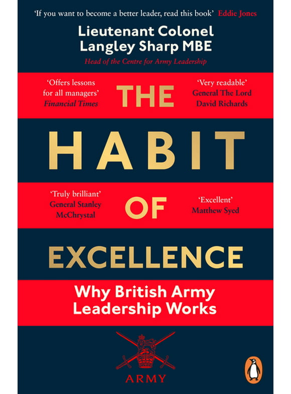 The Habit of Excellence : Why British Army Leadership Works (Paperback)