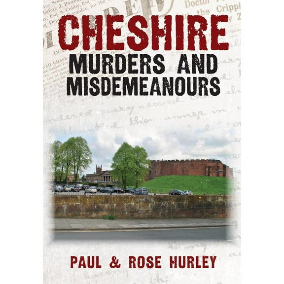 Cheshire Murders and Misdemeanours