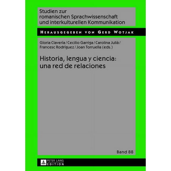 Studien Zur Romanischen Sprachwissenscha Historia, lengua y ciencia: una red de relaciones, Book 88, (Hardcover)