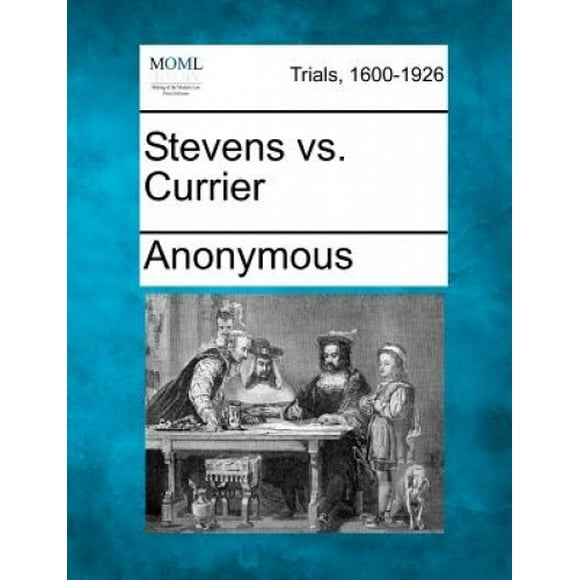 Stevens Vs. Currier