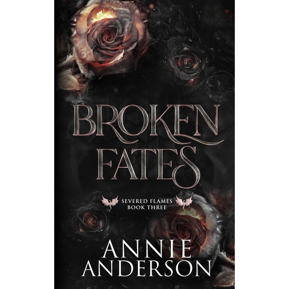 Severed Flames Broken Fates, Book 3, (Paperback)