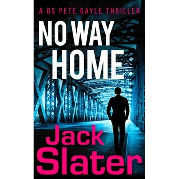 No Way Home Jack Slater (Paperback)